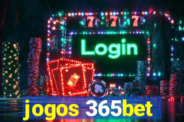 jogos 365bet